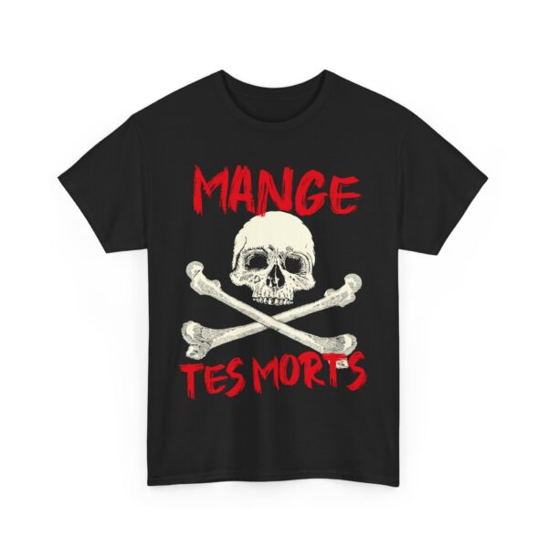 Mange tes morts | T-shirt